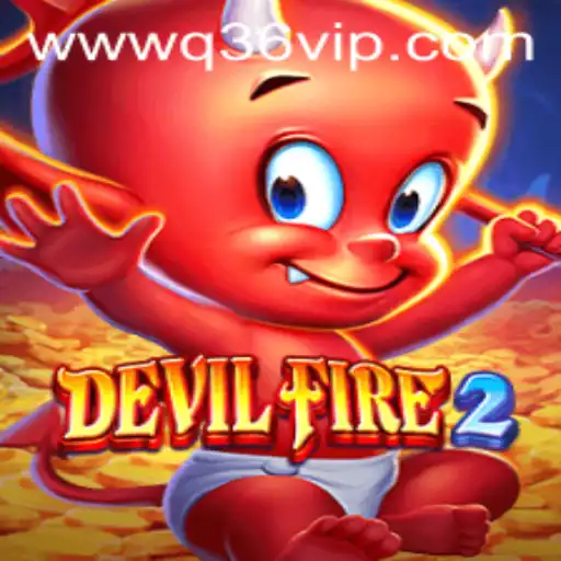 DevilFire2: Exploring the Exciting World of Q36 VIP