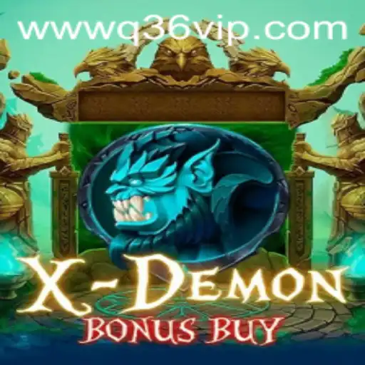 Delve Into the Thrilling World of XDemonBonusBuy and Q36 vip